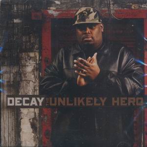 Decay "The Unlikely Hero"