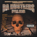 Deuce Seven Productions presents Da Hustlers Files "Down & Dirty Vol.1"