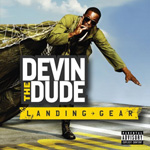 Devin The Dude "Landing Gear"