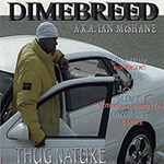 Dime Breed "Thug Nature"