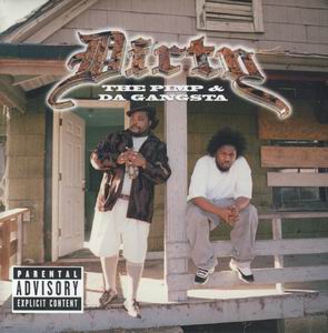 Dirty "The Pimp & Da' Gangsta"