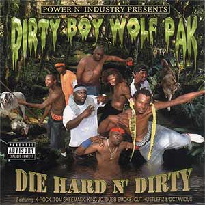 Dirty Boy Wolf Pak "Die Hard N' Dirty"