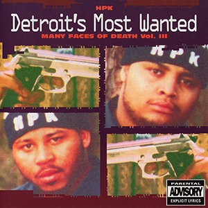 Detroit's Most Wanted "Many Faces Of Death Vol. III"