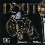 D'Nut "Imagine That"