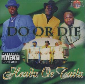 Do Or Die "Headz Or Tailz"