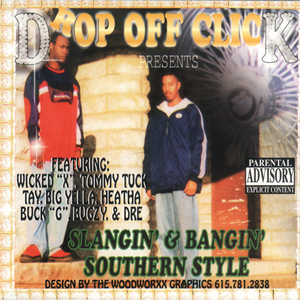 Drop Off Click "Slangin' & Bangin' Southern Style"