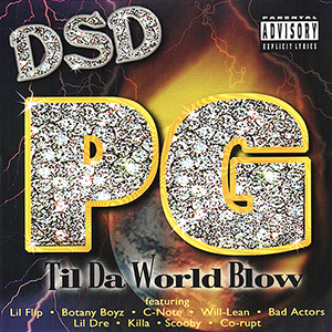 DSD & PG "Til Da World Blow"