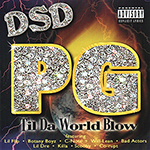 DSD & PG "Til Da World Blow"
