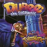 Dubee A.K.A. Sugawolf  "Thizzmatic"