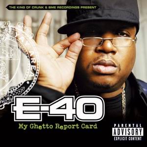 E-40 "My Ghetto Report Card"