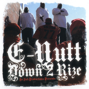 E-Nutt "Down 2 Rize"
