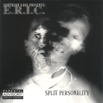 E.R.I.C. "Split Personality"