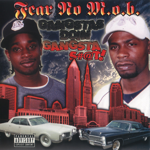 Fear No Mob "Gangstas Doin' Gangsta Shit"