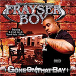 Frayser Boy "Gone On That Bay"