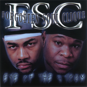 Forgotten Soul Clique "Eye Of The Storm"