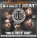 Fully Loaded "Street Heat - 16's Wit Me"