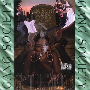 Gang Society "G's Till We Die"