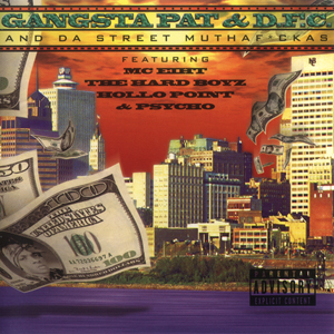 Gangsta Pat & DFC "And Da Street Muthafuckas"