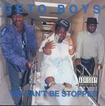 Geto Boys "We Can't Be Stopped"
