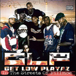 Get Low Playaz GLP "In The Streets Of Fillmoe"