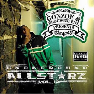 Gonzoe & Blocwize Ent. Presents "Undaground Allstarz vol.1"