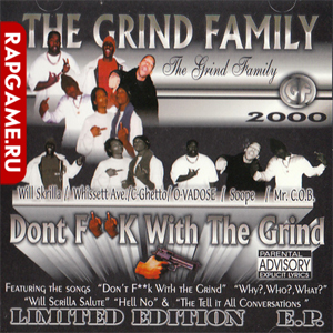 The Grind Family "Don't F**k With The Grind"