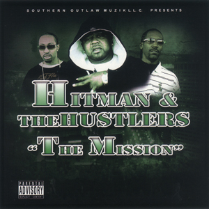 Hitman & The Hustlers "The Mission"