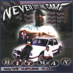 Hitman & The Hustlers "Never Left The Game"