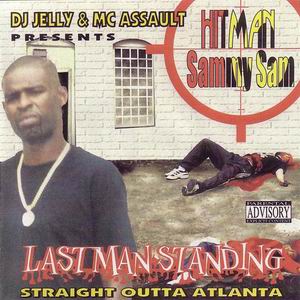 Hitman Sammy Sam "Last Man Standing"