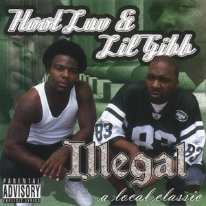 Hoot Luv & Lil Gibb "Illegal. A Local Classic"