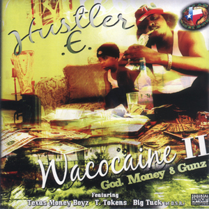 Hustler E "Wacocaine II (God, Money & Gunz)"