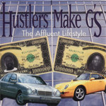 Hustlers Make G's "The Affluent Lifestyle"