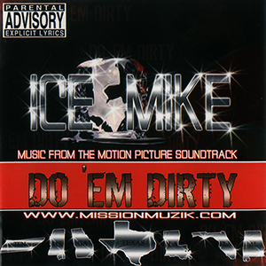 Ice Mike "Do 'Em Dirty"