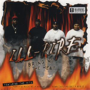 Ill-Pire "Bringin The Heat"