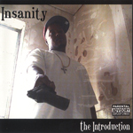 Insanity aka K.Y.S. of the MCG'z  "The Introduction"