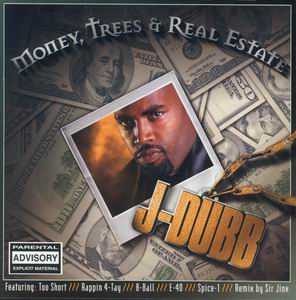 J-Dubb "Money, Trees & Real Estate"