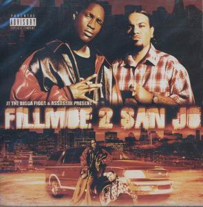 JT The Bigga Figga & Assassin "Fillmoe 2 San Jo"