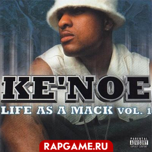 Ke'Noe "Life As A Mack Vol.1"