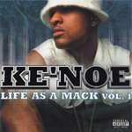 Ke'Noe "Life As A Mack Vol.1"