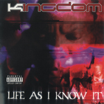 Kingdom "Life As I Know It"