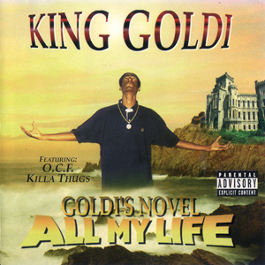 King Goldie "Goldi's Novel All My Life"
