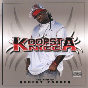 Koopsta Knicca "The Mind Of Robert Cooper"