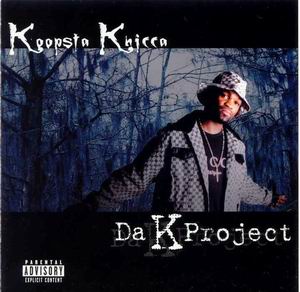 Koopsta Knicca "Da K Project"