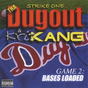 Kriz Kang & The Strike One Dugout "Game 2: Bases Loaded"