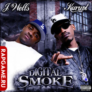Kurupt & J-Wells "Digital Smoke"