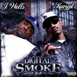 Kurupt & J-Wells "Digital Smoke"