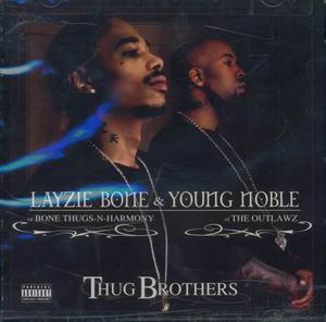 Layzie Bone & Young Noble "Thug Brothers"