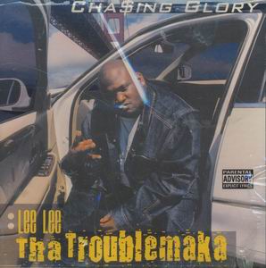 Lee Lee Tha Troublemaka "Chasing Glory"