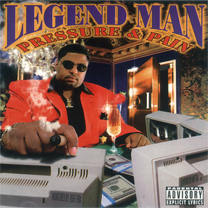Legend Man "Pressure & Pain"