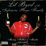 Lil Byrd "Money, Mobbin & Murder"